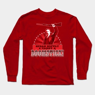 Carry a Boomstick Long Sleeve T-Shirt